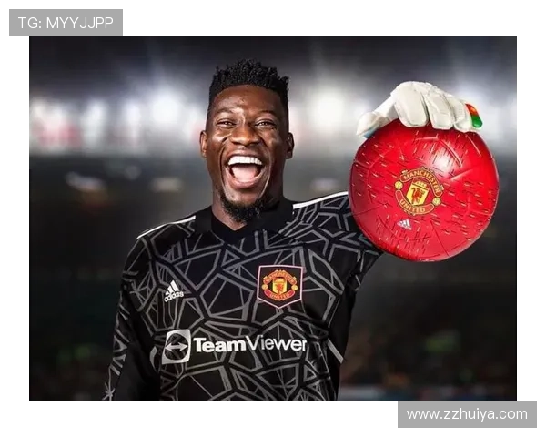 曼联欲换奥纳纳锁定五千万铁腰